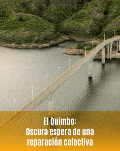 El quimbo: Oscura espera de una reparación colectiva
